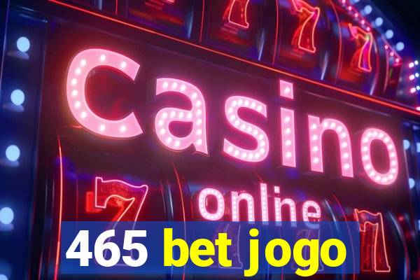 465 bet jogo